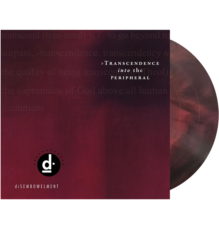 DISEMBOWELMENT - 'Transcendence Into The Peripheral' 2xLP (Oxblood/Bla DISEMBOWELMENT - 'Transcendence Into The Peripheral' 2xLP (Oxblood/Bla