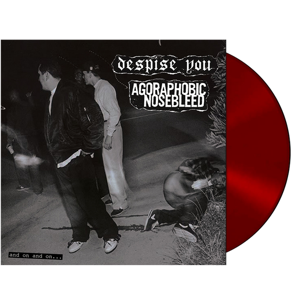 DESPISE YOU / AGORAPHOBIC NOSEBLEED - 'And On And On...' LP