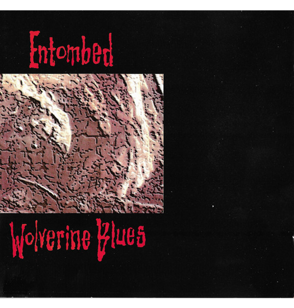 ENTOMBED - 'Wolverine Blues' FDR CD