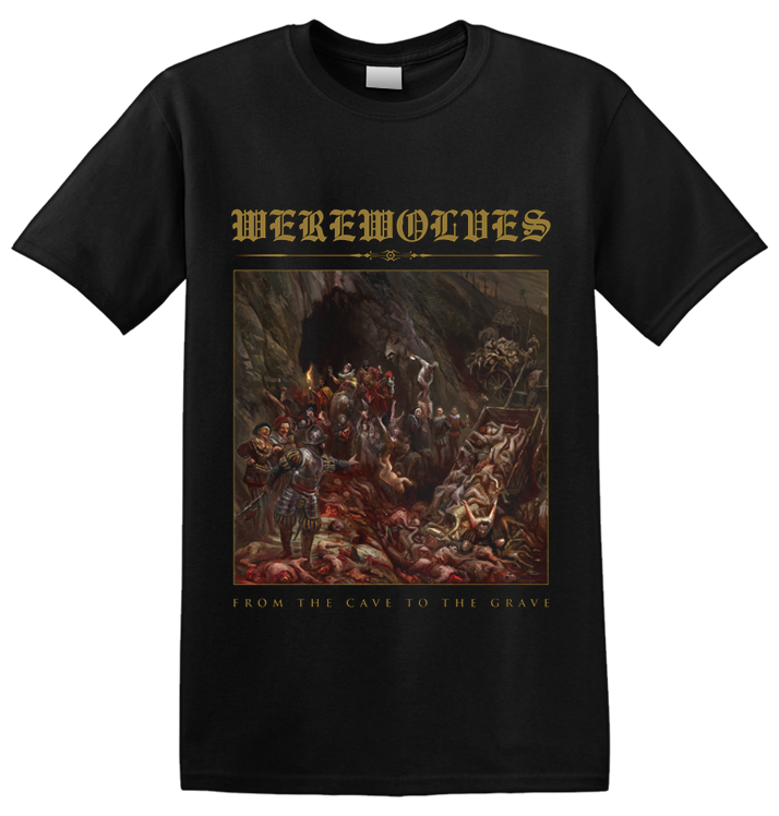 WEREWOLVES - 'From The Cave To The Grave' T-Shirt