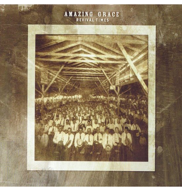 AMAZING GRACE - 'Revival Times' CD