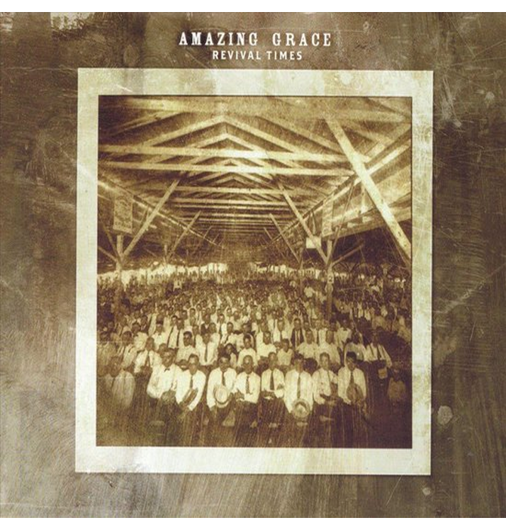 AMAZING GRACE - 'Revival Times' CD