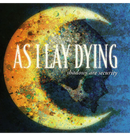 AS I LAY DYING - 'Shadows Are Security' CD