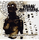 ANAAL NATHRAKH - 'When Fire Roars Down From The Sky, Mankind Will Reap As It Has Sown' CD