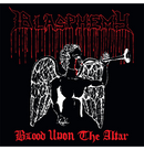BLASPHEMY - 'Blood Upon The Altar' CD