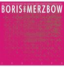 BORIS WITH MERZBOW - '2R012P0' CD