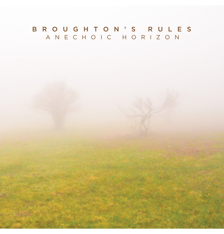 BROUGHTON'S RULES - 'Anechoic Horizon' CD