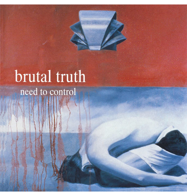 BRUTAL TRUTH - 'Need To Control' CD