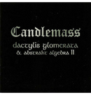 CANDLEMASS - 'Dactylis Glomerata & Abstrakt Algebra II' CD