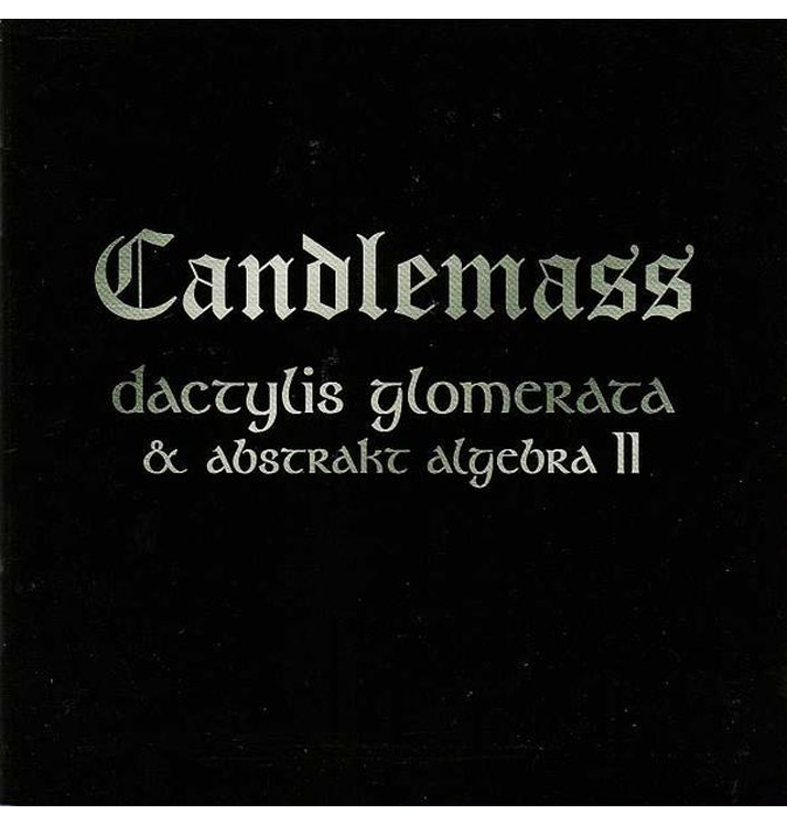 CANDLEMASS - 'Dactylis Glomerata & Abstrakt Algebra II' CD