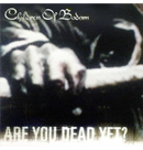 CHILDREN OF BODOM - 'Are You Dead Yet?' CD