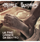 CRIPPLE BASTARDS - 'La Fine Cresce Da Dentro' CD
