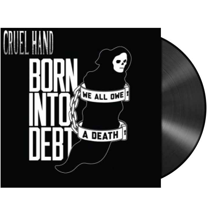 CRUEL HAND - 'Born Into Debt' 7" (Black)