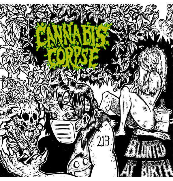 CANNABIS CORPSE - 'Blunted At Birth' CD