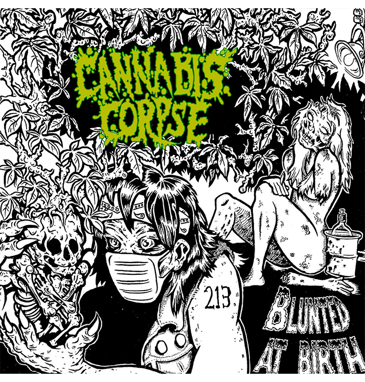 CANNABIS CORPSE - 'Blunted At Birth' DigiCD