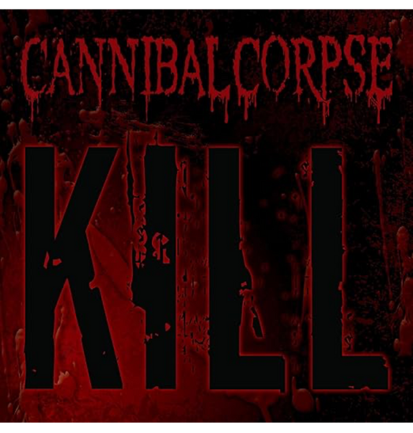 CANNIBAL CORPSE - 'Kill' CD