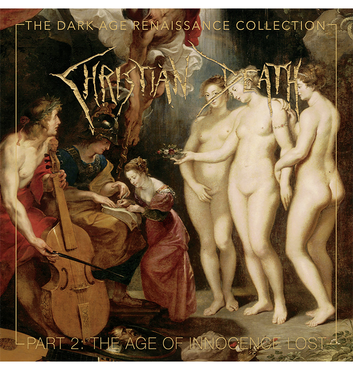 CHRISTIAN DEATH - 'The Dark Age Renaissance Collection Part 2: The Age Of Innocence Lost' 4xCD