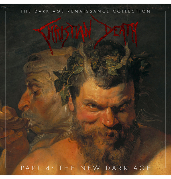 CHRISTIAN DEATH - 'The Dark Age Renaissance Collection Part 4: The New Dark Age 4xCD