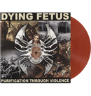 DYING FETUS - 'Purification Through Violence' Reissue 25th Anniversary LP (Pool Of Blood)