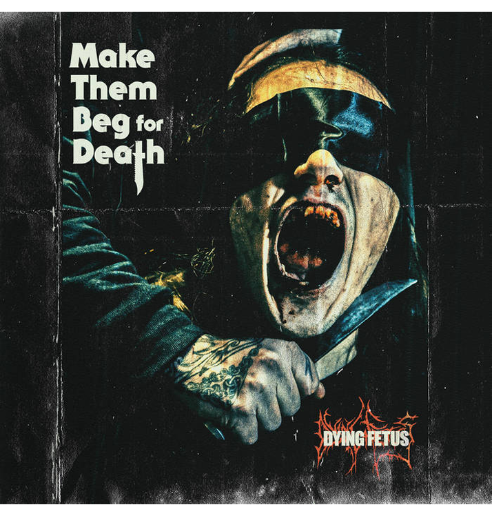 DYING FETUS - Make Them Beg For Death' CD