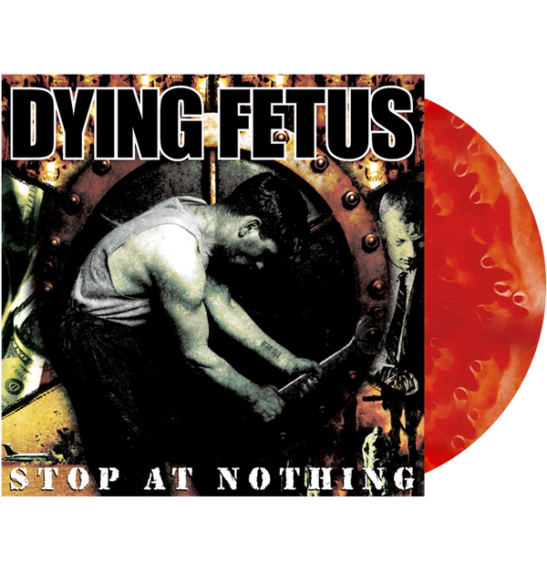 DYING FETUS - 'Stop At Nothing' LP (Pool Of Blood Edition)