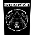 EYEHATEGOD - 'For Nothing' Back Patch