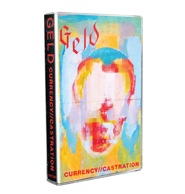 GELD - 'Currency // Castration' Cassette