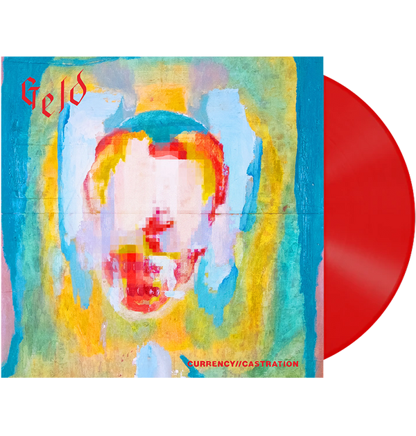 GELD - 'Currency // Castration' LP (Blood Red)