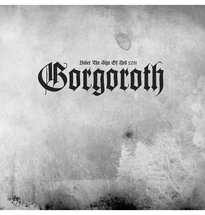 GORGOROTH - 'Under The Sign Of Hell 2011' CD