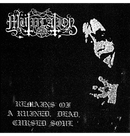 MÜTIILATION - 'Remains Of A Ruined, Dead, Cursed Soul' CD