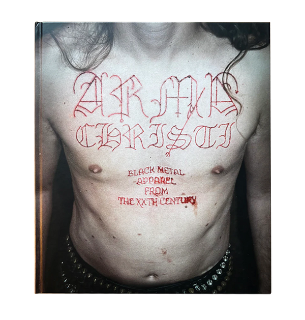 ARMA CHRISTI - 'Black Metal Apparel From The 20th Century' Book