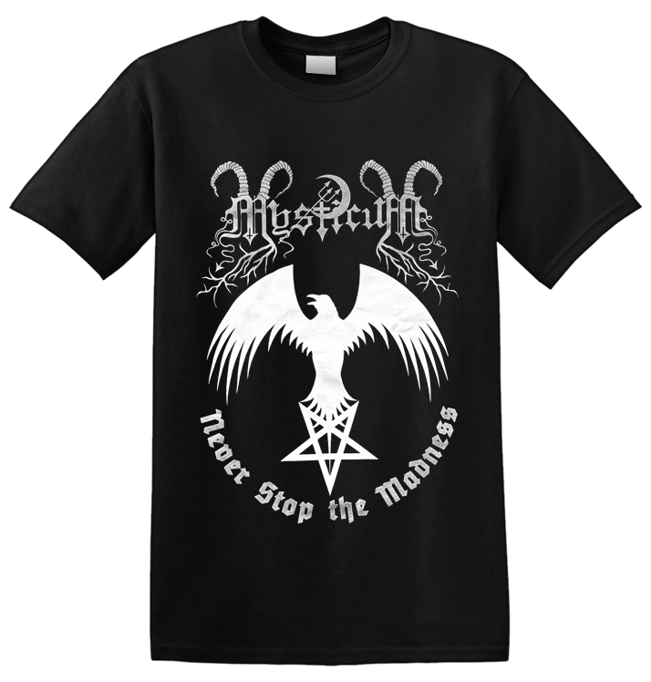 MYSTICUM - 'Never Stop The Madness' T-Shirt