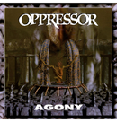 OPPRESSOR - 'Agony' 2CD