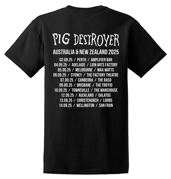 PIG DESTROYER - 'Aus/NZ Tour 2025' T-Shirt