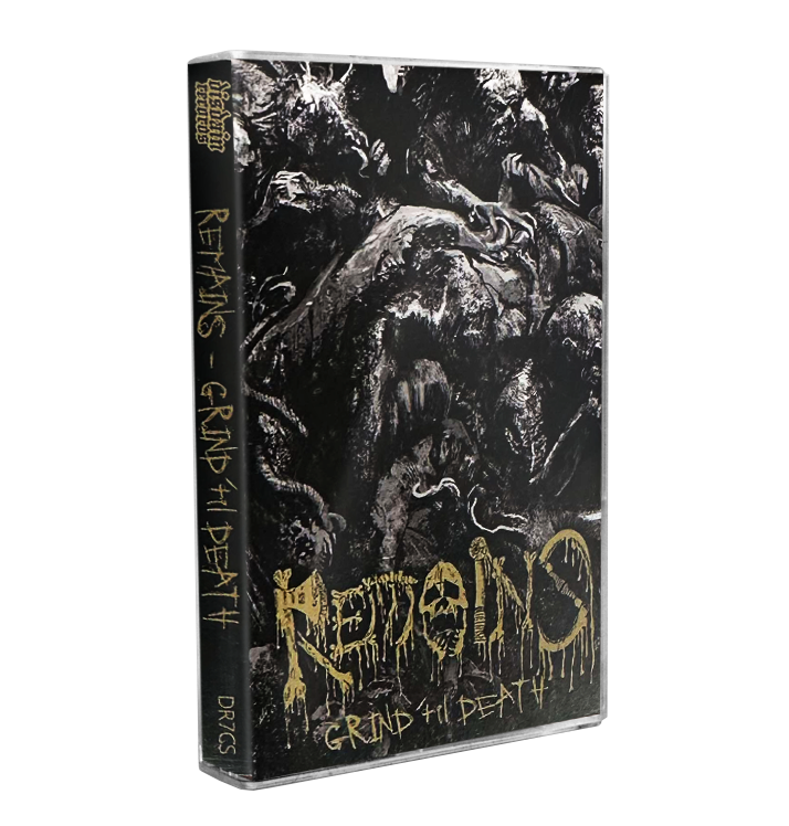 REMAINS  - 'Grind 'Til Death' Cassette