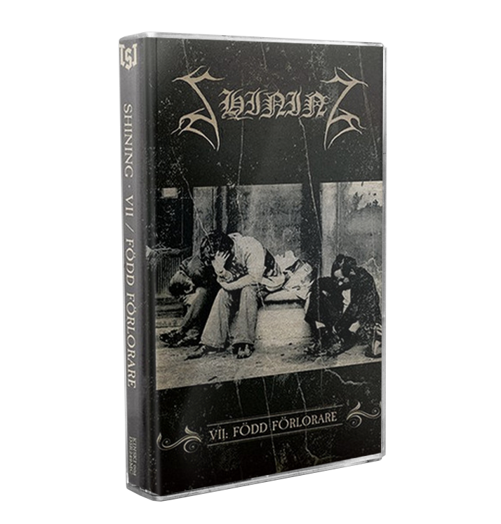 SHINING - 'VII: Född Förlorare' Cassette