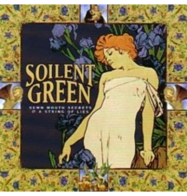 SOILENT GREEN - 'Sewn Mouth Secrets / A String Of Lies' CD