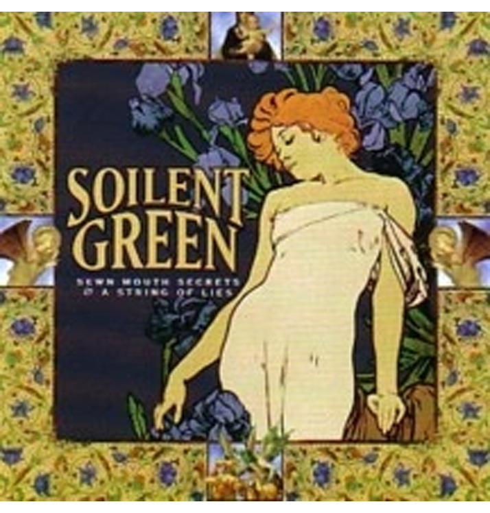 SOILENT GREEN - 'Sewn Mouth Secrets / A String Of Lies' CD