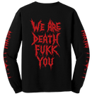 SADISTIK EXEKUTION - 'We Are Death Fukk You' Long Sleeve