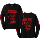 SADISTIK EXEKUTION - 'We Are Death Fukk You' Long Sleeve