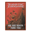 SADISTIK EXEKUTION - 'We Are Death Fukk You' Patch