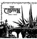 THE CROWN - 'Crown Of Thorns' CD