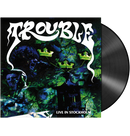 TROUBLE - 'Live In Stockholm' LP (Black)
