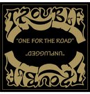 TROUBLE - 'One For The Road / Unplugged' 2CD