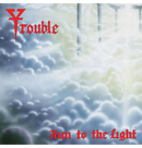 TROUBLE - 'Run To The Light' CD
