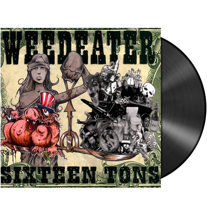 WEEDEATER - 'Sixteen Tons' LP