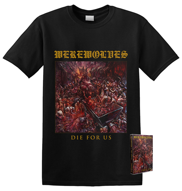 WEREWOLVES - 'Die For Us' Cassette + T-shirt Bundle (PREORDER)