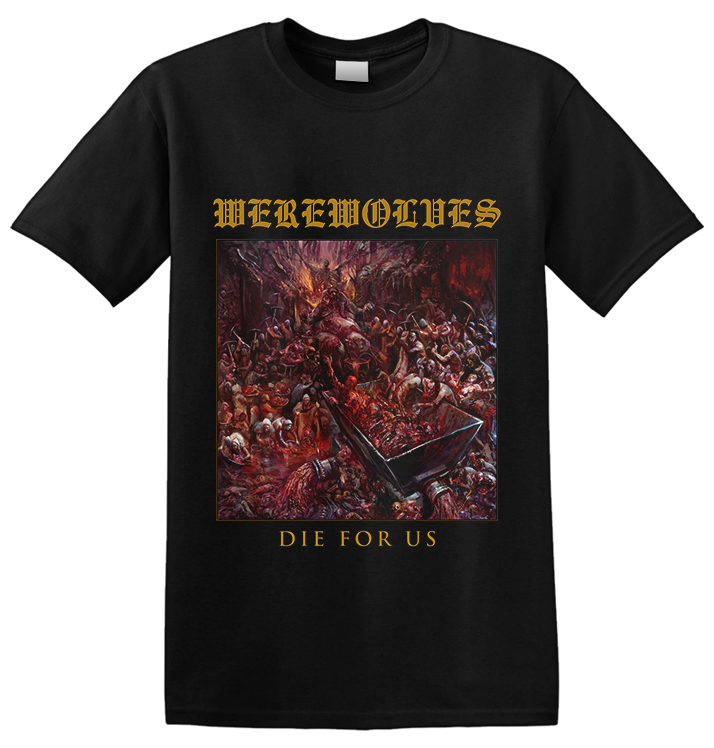 WEREWOLVES - 'Die For Us' T-Shirt (PREORDER)