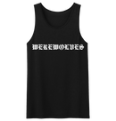 WEREWOLVES - 'That's What You Get' Tank Top