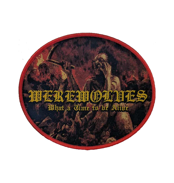WEREWOLVES - 'What A Time To Be Alive' Patch (Red)